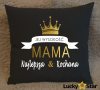 Poduszka Jej wysokość MAMA Najlepsza & Kochana