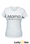 Koszulka damska Mama all day, every day