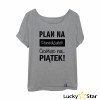 Koszulka Damska Plan na poniedziałek...