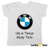 Koszulka dziecięca BMW idę w Twoje ślady Tato