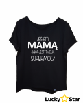 Koszulka Damska Jestem Mamą a ty jaka masz SUPERMOC?