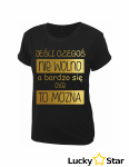Koszulka Damska Jeśli czegoś nie wolno...