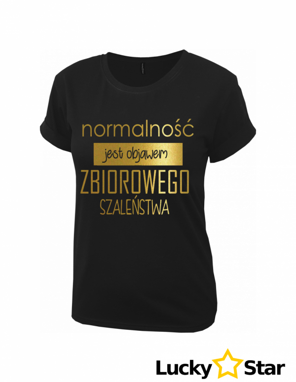 Koszulka Damska Normalność