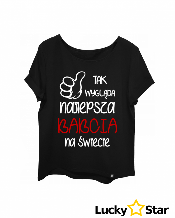 Koszulka Damska Tak wygląda najlepsza BABCIA na świecie