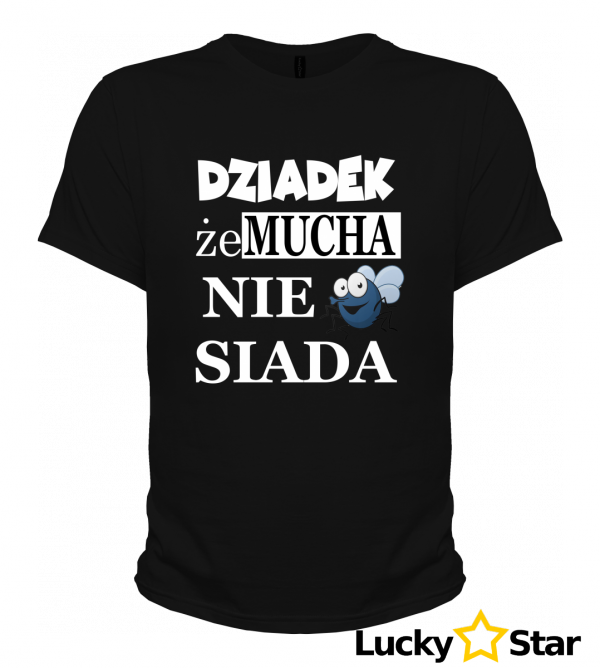Koszulka DZIADEK że mucha nie siada