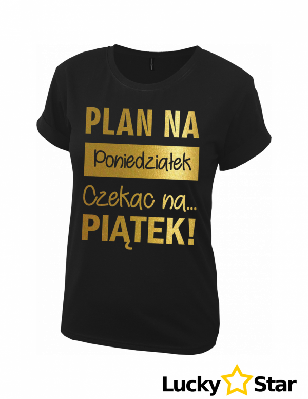 Koszulka Damska Plan na poniedziałek...