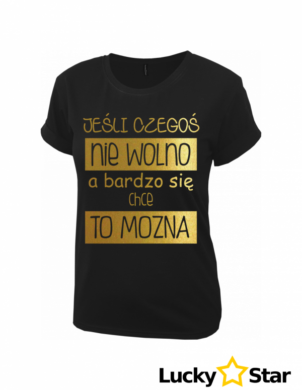 Koszulka Damska Jeśli czegoś nie wolno...