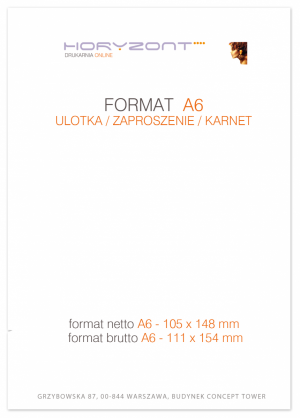 Katalog A6, 148 x 105 mm, całość druk pełnokolorowy z lakierem dyspersyjnym, Ilość stron: 20, Okładka - papier kredowy 250 g + folia jednostronna, środek - papier kredowy 130 g, Szycie zeszytowe - 1000 sztuk