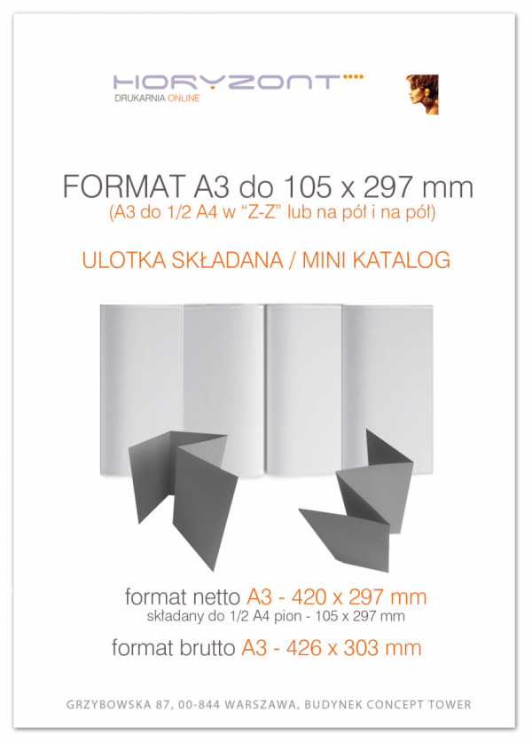 ulotka A3 składana do 105 x 297 mm na cztery (do 1/2 A4 w pionie), druk pełnokolorowy obustronny 4+4, na papierze kredowym, 250 g, 400 sztuk