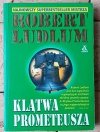 Robert Ludlum x10 • Klątwa Prometeusza - Opcja paryska - Zdrada Tristana inne [komplet] - okładka