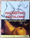Francisco Asensio Cerver Malarstwo pastelowe dla początkujących - okładka