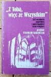 Stanisław Barańczak Z Tobą więc ze Wszystkim [William Blake, Robert Frost, Emily Dickinson]