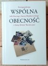 Wspólna obecność  Korespondencja Julii Hartwig i Artura Międzyrzeckiego z Anną i Jerzym Turowiczami - okładka