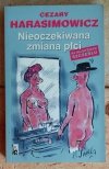 Cezary Harasimowicz Nieoczekiwana zmiana płci  - okładka