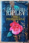 Alexandra Ripley Córka pierworodna - okładka