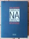 Rafał Drozdowski • Obraza na obrazy. Strategie społecznego oporu wobec obrazów dominujących - okładka