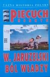 Henryk Piecuch W. Jaruzelski ból władzy