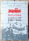 Adam Gliksman  Solidarność Małopolska | Kalendarium 1980-2005 - okładka