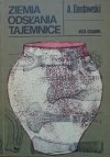 Aleksander Gardawski • Ziemia odsłania tajemnice [Mazowsze]