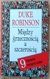 Duke Robinson Między grzecznością a szczerością. 9 błędów miłych ludzi