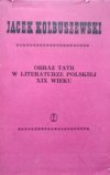 Jacek Kolbuszewski  Obraz Tatr w literaturze polskiej XIX wieku (1805-1889)