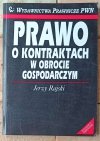 Jerzy Rajski Prawo o kontraktach w obrocie gospodarczym - okładka