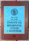 Scott G. Paris • Stawanie się refleksyjnym uczniem i nauczycielem - okładka