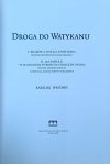 Droga do Watykanu. Kraków a Stolica Apostolska. Jan Paweł II - w 30. rocznicę wyboru na stolicę Świętego Piotra • Katalog wystawy
