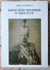 Jerzy Wachowicz • Dawne sfery oficerskie w moim życiu - okładka