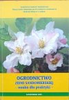 Ogrodnictwo Ziemi Sandomierskiej - nauka dla praktyki- • Materiały konferencyjne 2005