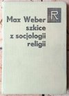 Max Weber Szkice z socjologii religii - okładka