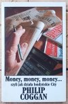 Okładka książki Money, money, money... czyli jak działa londyńskie City autorstwa Philip Coggan