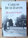 Carlos Ruiz Zafon Cykl Cmentarz Zapomnianych Książek Cień wiatru  - okładka