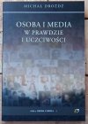 Okładka książki Osoba i media w prawdzie i uczciwości autorstwa Michał Drożdż