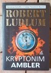 Robert Ludlum x10 Klątwa Prometeusza - Opcja paryska - Zdrada Tristana i inne [komplet] - okładka