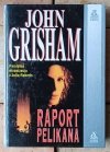 John Grisham Raport Pelikana  - okładka