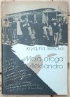 Krystyna Siesicka  Moja droga Aleksandro!