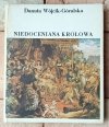 Danuta Wójcik Góralska • Niedoceniana królowa - okładka