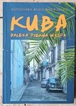 Agnieszka Buda-Rodrigez - Kuba. Daleka, piękna wyspa 