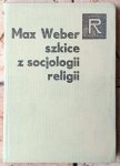 Max Weber • Szkice z socjologii religii