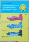 Bartłomiej Belcarz • Samolot myśliwski Messeschmitt Me 163 B Komet