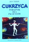 Jan Tatoń • Cukrzyca. Poradnik dla pacjentów