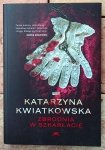 Katarzyna Kwiatkowska • Zbrodnia w szkarłacie