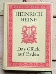  Heinrich Heine - Das Gluck auf Erden