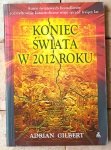 Adrian Gilbert • Koniec świata w 2012 roku