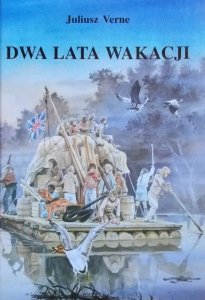 Juliusz Verne • Dwa lata wakacji [wydanie ilustrowane]