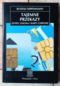 Rudolf Kippenhahn • Tajemne przekazy. Szyfry, Enigma i karty chipowe 