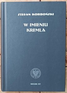 Stefan Korboński • W imieniu Kremla