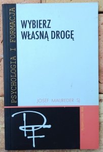 Josef Mauderer SJ • Wybierz własną drogę
