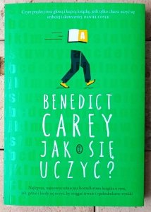 Benedict Carey • Jak się uczyć?